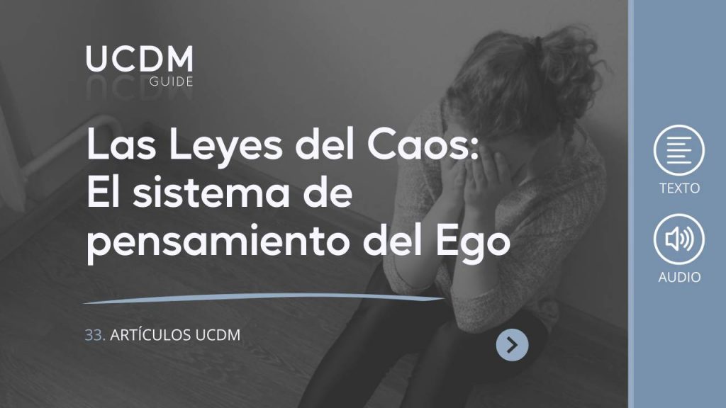 Las leyes del caos: Desenmascarando el sistema de pensamiento del ego
