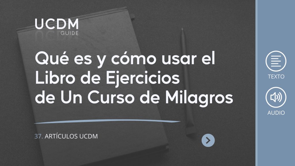 Qué es y cómo usar el Libro de Ejercicios de Un Curso de Milagros