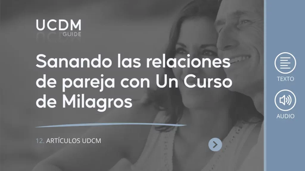 Sanando las relaciones de pareja con Un Curso de Milagros
