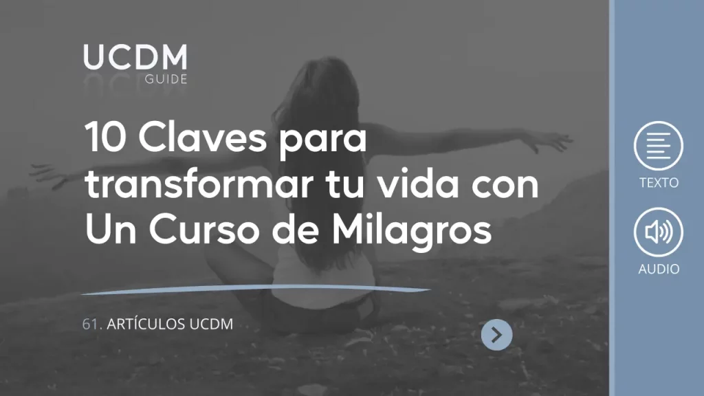 10 claves para transformar tu vida con Un Curso de Milagros