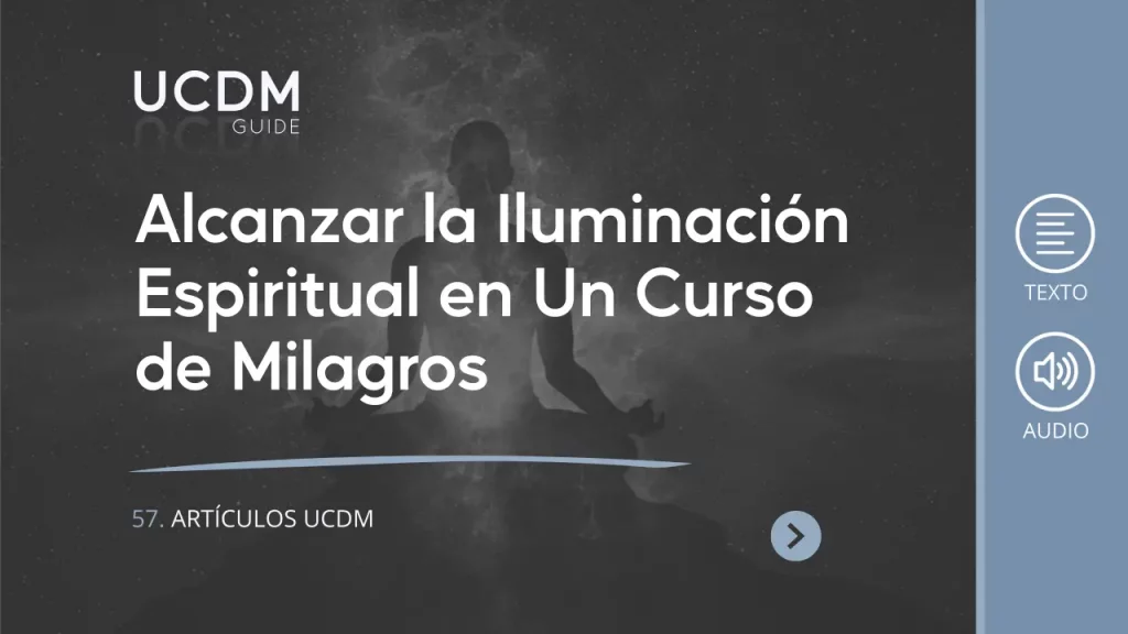 Alcanzar la Iluminación Espiritual en Un Curso de Milagros