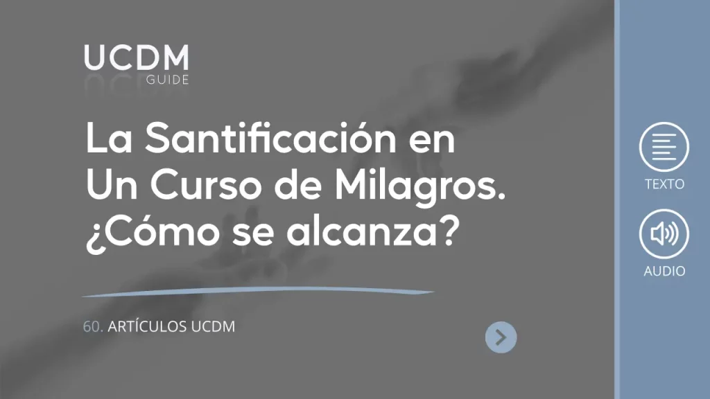 La santificación en Un curso de Milagros. ¿Cómo de alcanza?