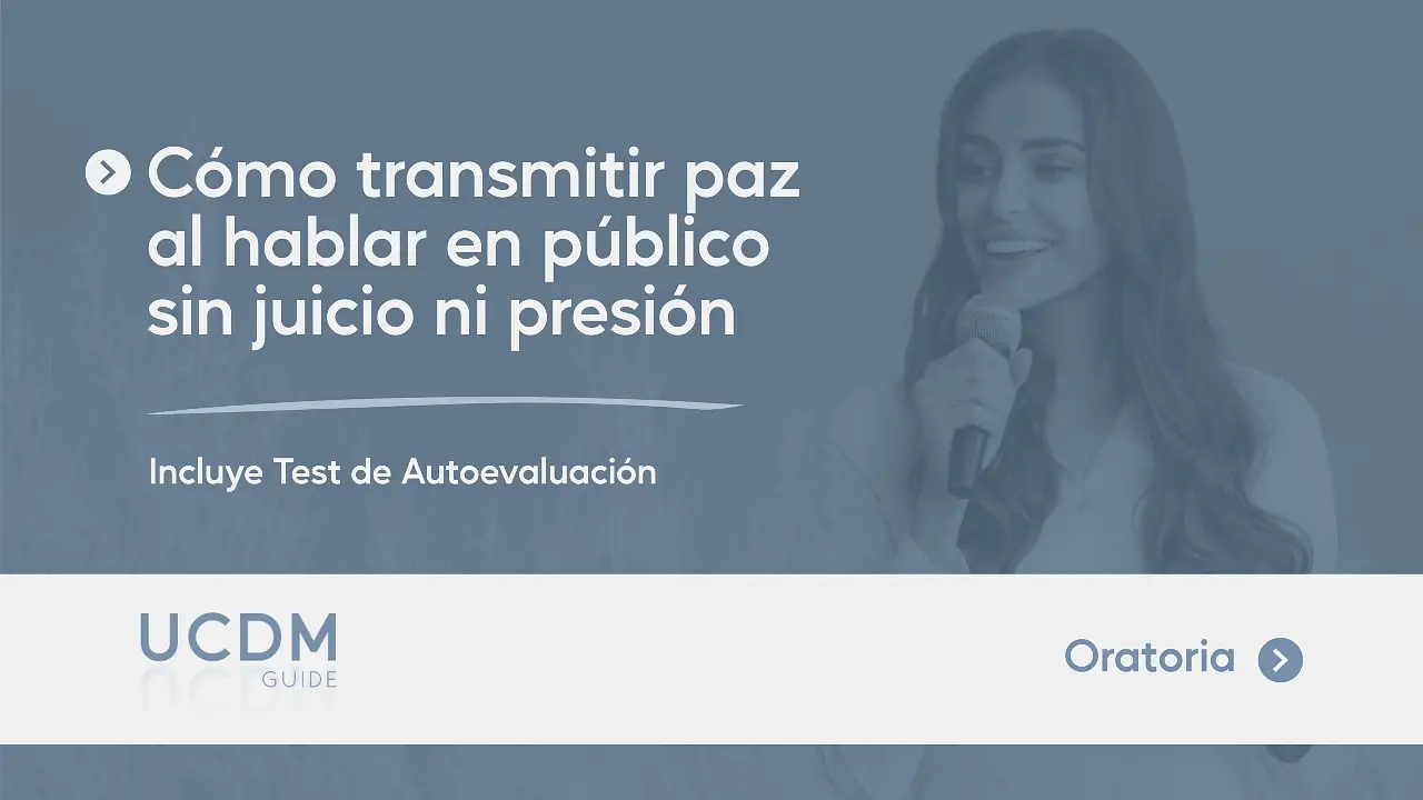Cómo transmitir paz al hablar en público sin juicio ni presión
