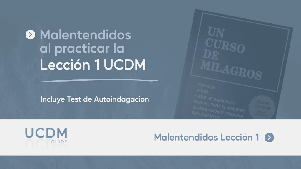 Malentendidos comunes con Lección 1 de Un curso de Milagros