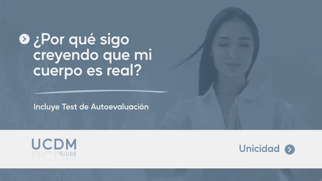 ¿Por qué sigo creyendo que el cuerpo es real?