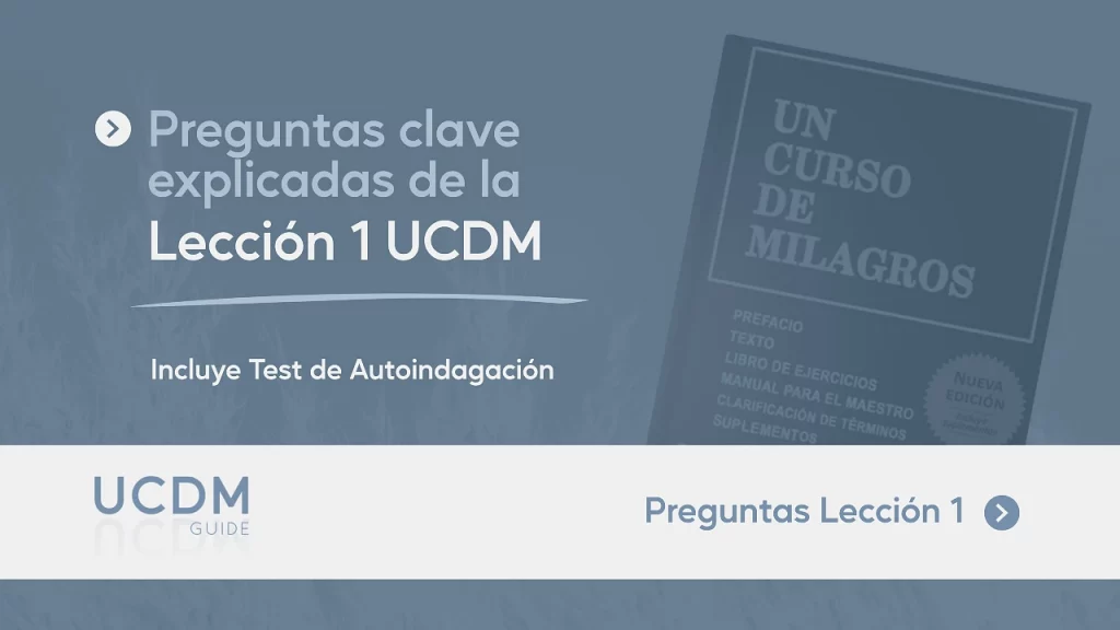 Preguntas clave de la Lección del día 1 de UCDM explicadas