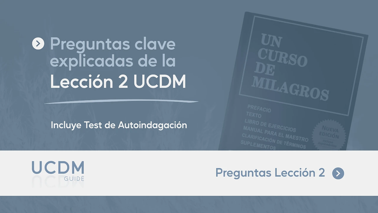 Preguntas clave de la Lección del día 2 de UCDM explicadas