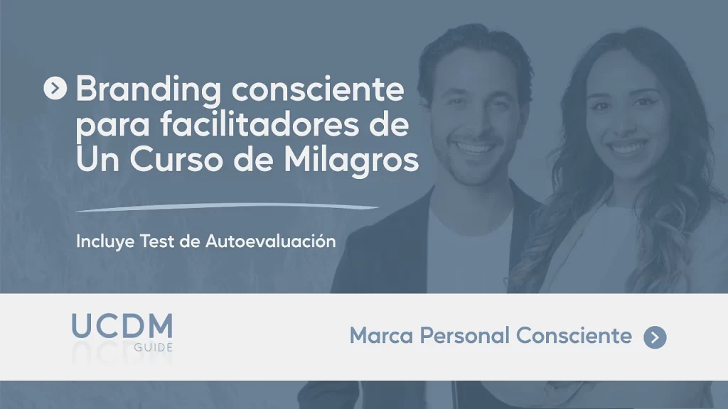 Branding consciente para facilitadores de Un Curso de Milagros