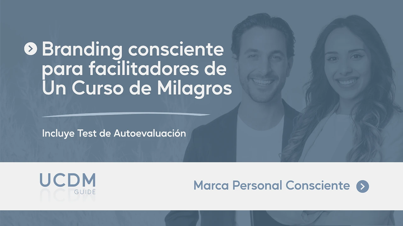 Branding consciente para facilitadores de Un Curso de Milagros