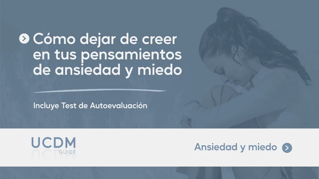 Cómo dejar de creer en tus pensamientos de ansiedad y miedo