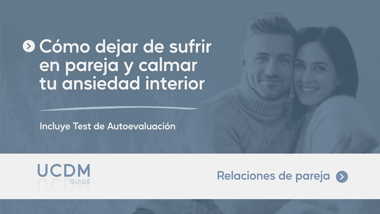 Cómo dejar de sufrir en pareja y calmar tu ansiedad interior