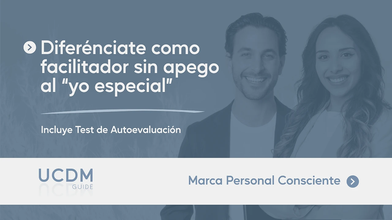 Diferénciate como facilitador de UCDM sin apego al “yo especial”
