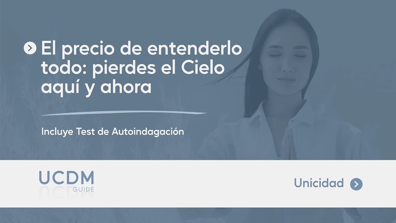 El precio de entenderlo todo: pierdes el Cielo aquí y ahora