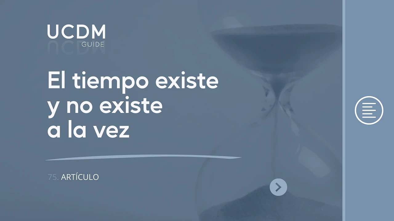 El tiempo existe y no existe a la vez: no luches con la ilusión