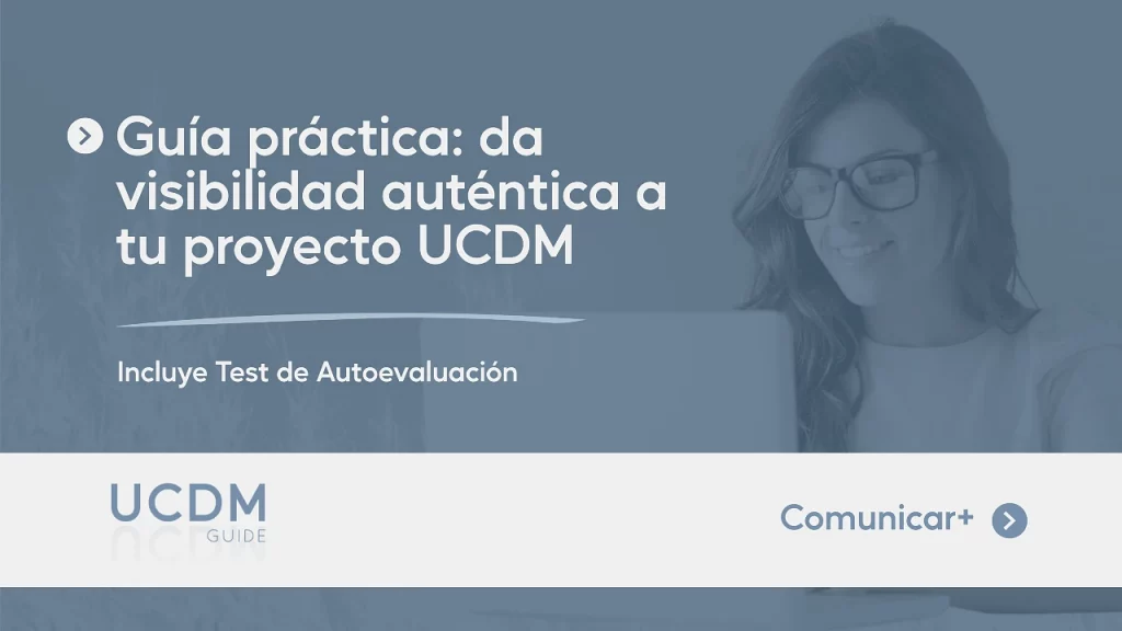 Guía práctica: da visibilidad auténtica a tu proyecto UCDM