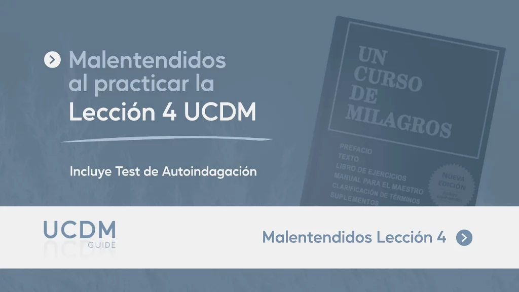 Malentendidos comunes Lección 4 de Un Curso de Milagros