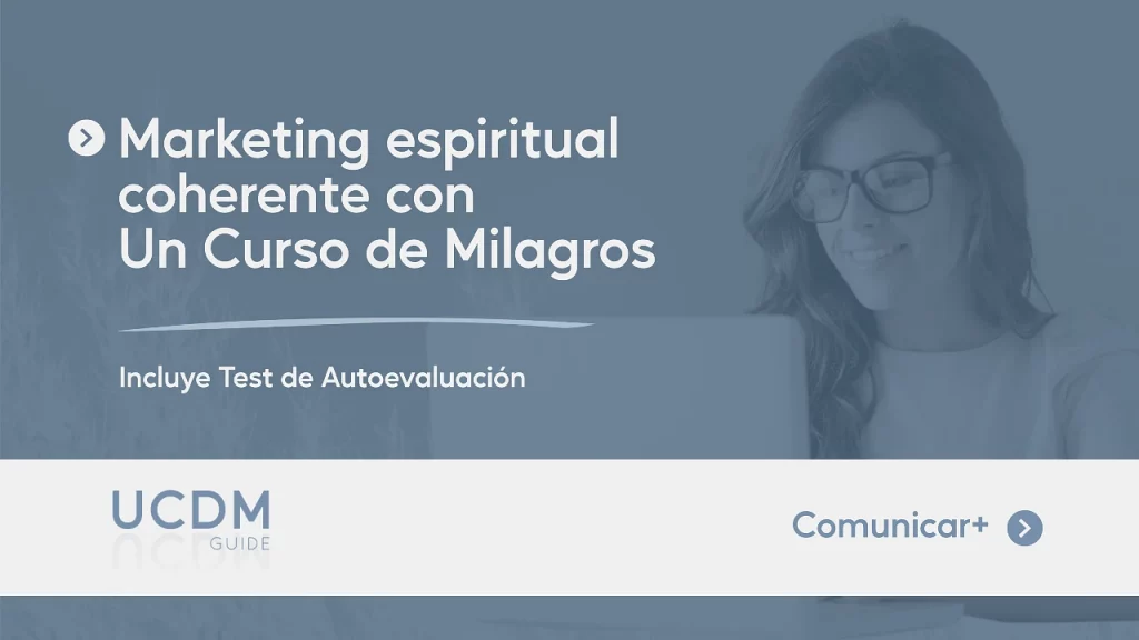 Marketing espiritual coherente con Un Curso de Milagros