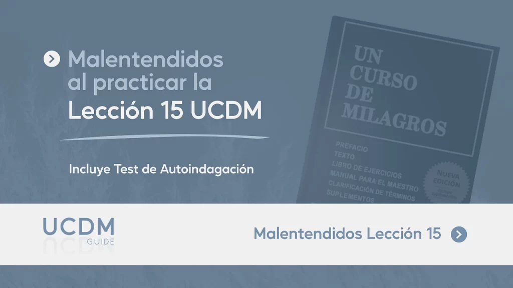 Malentendidos comunes Lección 15 de Un Curso de Milagros