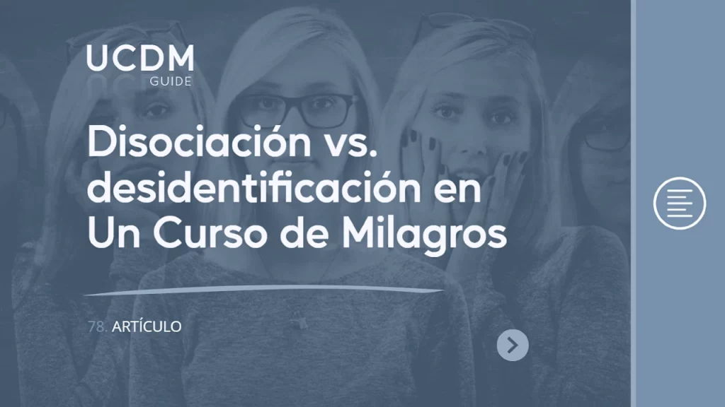 Disociación vs. desidentificación en Un Curso de Milagros
