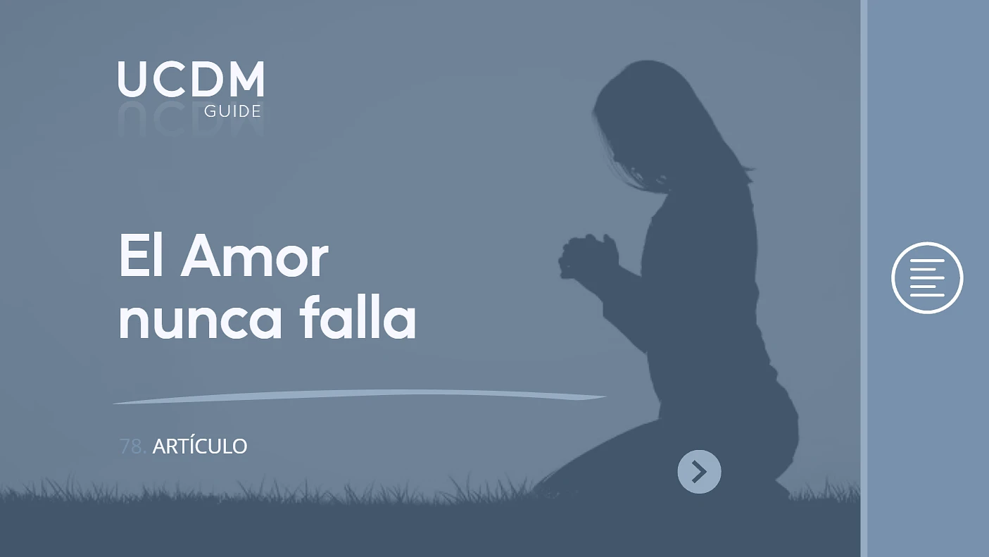 El Amor nunca falla. Un curso de Milagros