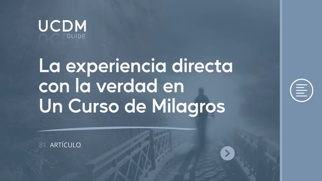 La experiencia directa con la verdad en Un Curso de Milagros