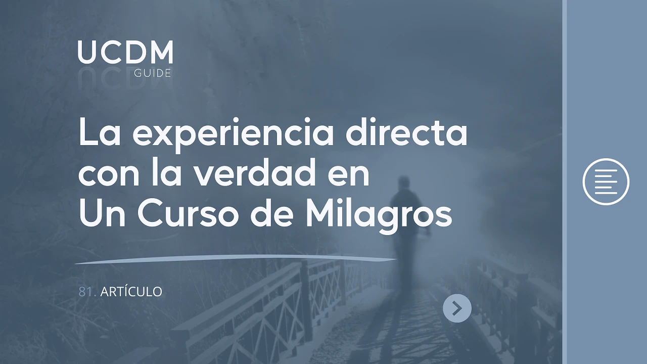 La experiencia directa con la verdad en Un Curso de Milagros
