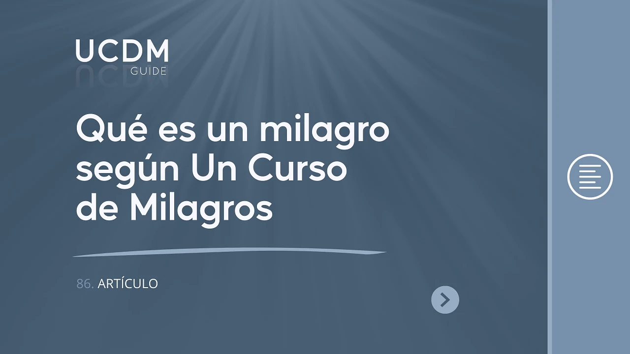 Qué es un milagro según Un Curso de Milagros