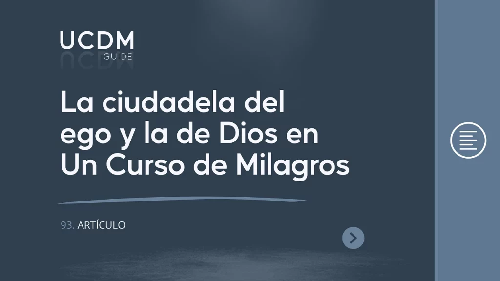 La ciudadela del ego y la de Dios en Un Curso de Milagros