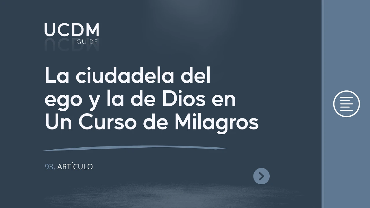 La ciudadela del ego y la de Dios en Un Curso de Milagros