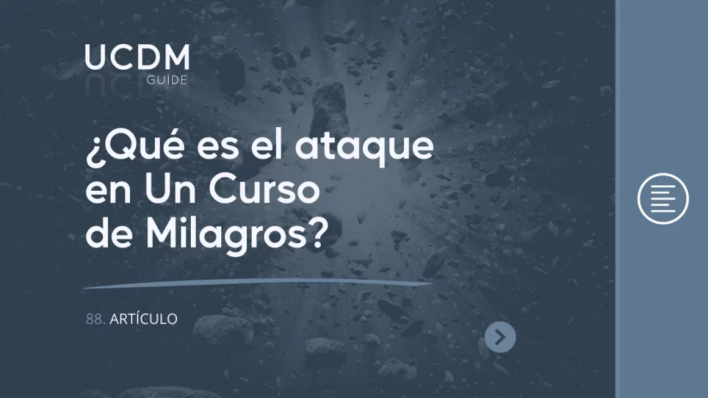 ¿Qué es el ataque en un Curso de Milagros?