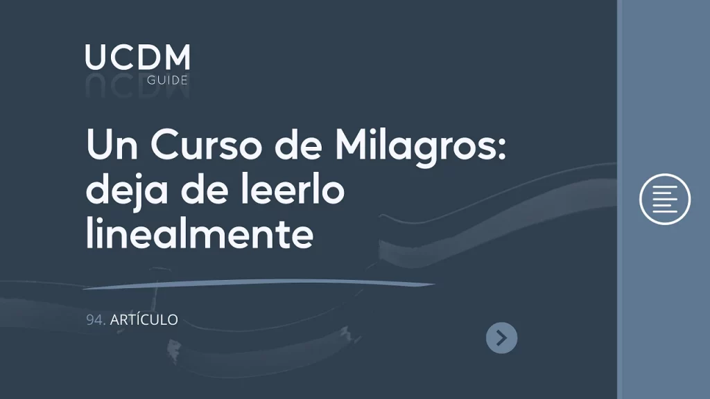 Un Curso de Milagros: deja de leerlo linealmente