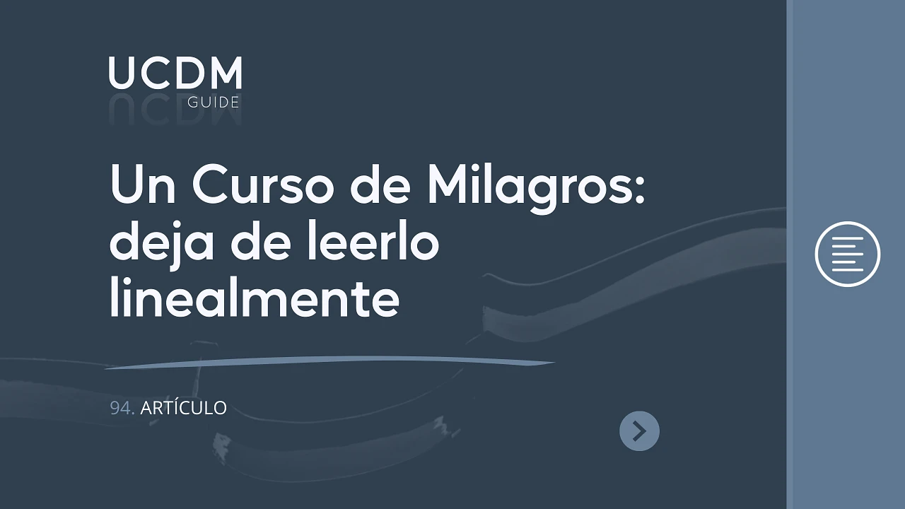Un Curso de Milagros: deja de leerlo linealmente